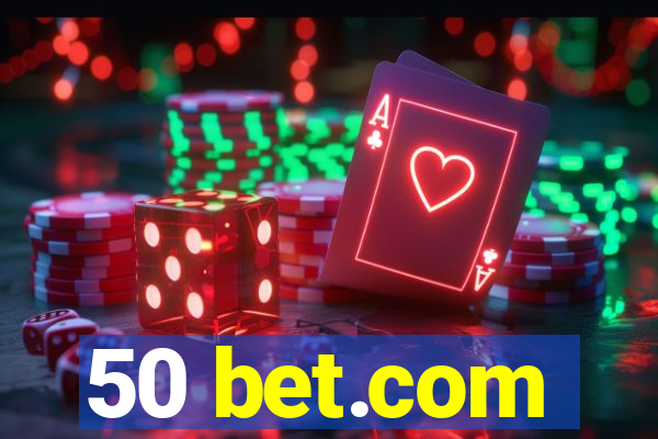 50 bet.com